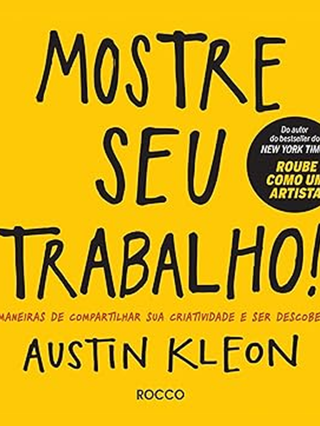 Estratégias do Livro “Mostre Seu Trabalho”