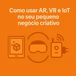 Imagem com fundo laranja e ícones que representam AR (tablet com cubo), VR (óculos) e IoT (dispositivo com sinal), com título em destaque.