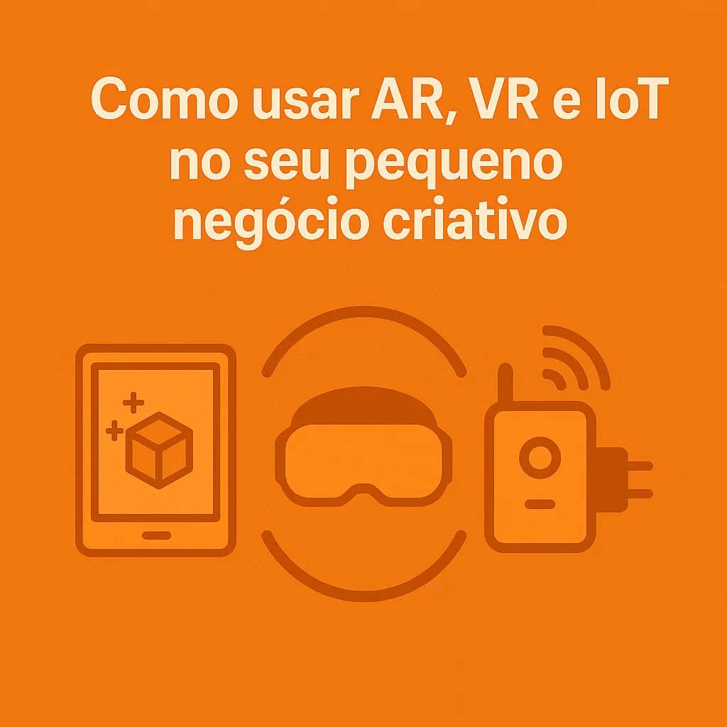 Imagem com fundo laranja e ícones que representam AR (tablet com cubo), VR (óculos) e IoT (dispositivo com sinal), com título em destaque.