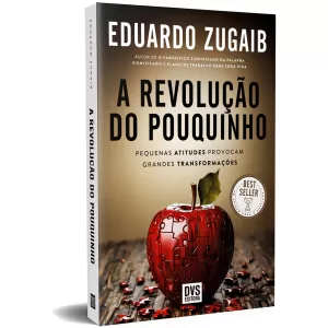 Capa do livro A Revolução do Pouquinho de Eduardo Zugaib, que ensina como pequenas ações geram grandes resultados