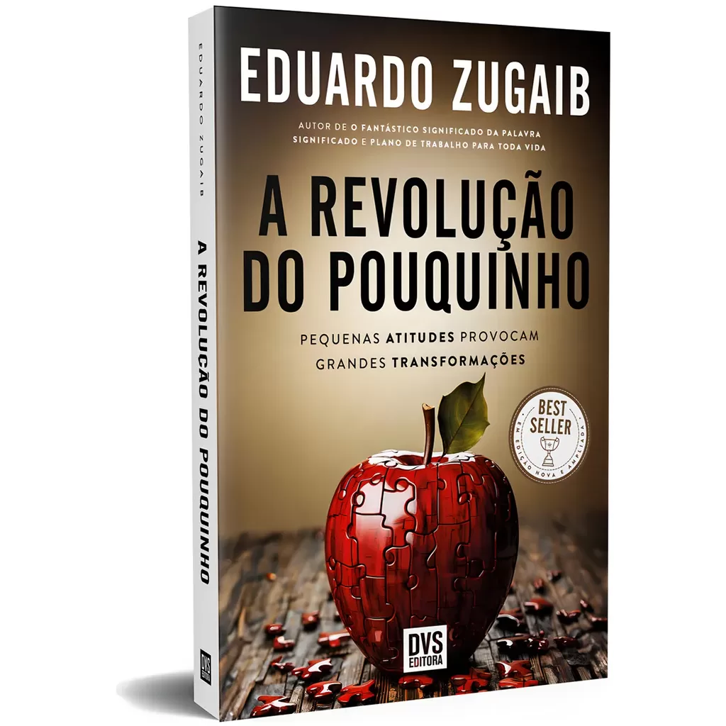 Capa do livro A Revolução do Pouquinho de Eduardo Zugaib, que ensina como pequenas ações geram grandes resultados