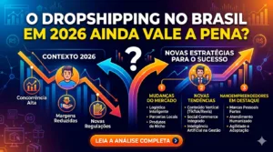 Representação visual do futuro do dropshipping no Brasil em 2026, com elementos de tecnologia, e-commerce e logística, simbolizando um mercado em evolução e as oportunidades para empreendedores digitais brasileiros.